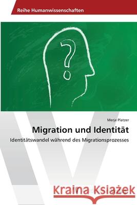Migration und Identität Platzer, Merje 9783639389012