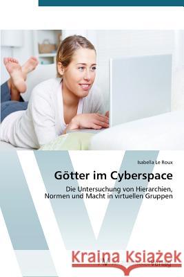 Gotter Im Cyberspace Le Roux Isabella 9783639390292 AV Akademikerverlag