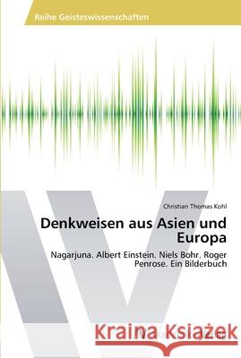 Denkweisen aus Asien und Europa Kohl, Christian Thomas 9783639390865