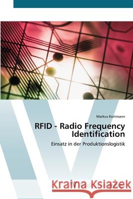 RFID - Radio Frequency Identification Kortmann, Markus 9783639391091 AV Akademikerverlag
