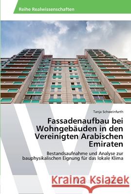 Fassadenaufbau bei Wohngebäuden in den Vereinigten Arabischen Emiraten Schweinfurth, Tanja 9783639392760