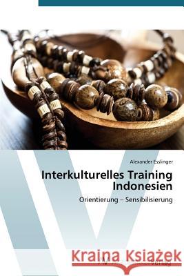 Interkulturelles Training Indonesien Esslinger Alexander 9783639394054 AV Akademikerverlag