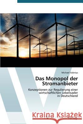 Das Monopol Der Stromanbieter Valerius Michael 9783639394405