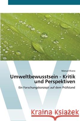 Umweltbewusstsein - Kritik und Perspektiven Rivera, Manuel 9783639398892 AV Akademikerverlag
