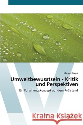 Umweltbewusstsein - Kritik und Perspektiven Rivera, Manuel 9783639398892