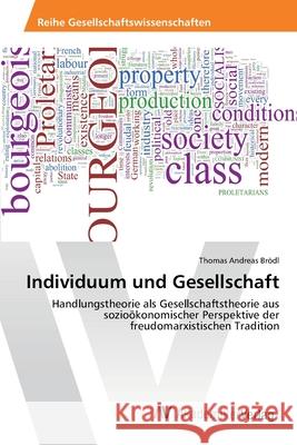 Individuum und Gesellschaft Brödl, Thomas Andreas 9783639399196