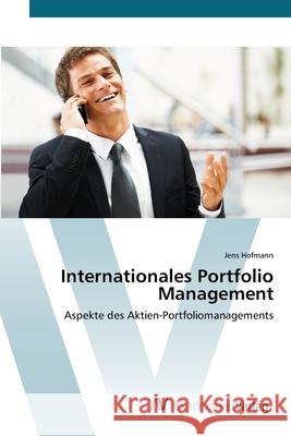 Internationales Portfolio Management Hofmann Jens 9783639400014