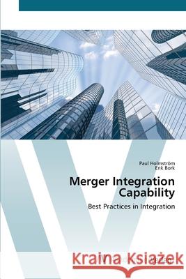Merger Integration Capability Holmström, Paul 9783639401196 AV Akademikerverlag