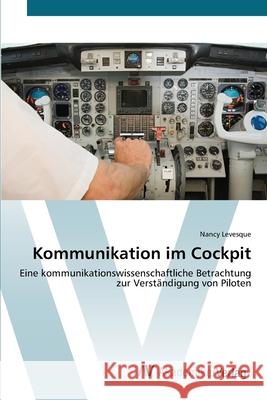 Kommunikation im Cockpit Levesque, Nancy 9783639401301 AV Akademikerverlag