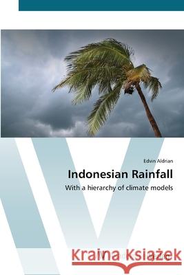 Indonesian Rainfall Aldrian, Edvin 9783639402643 AV Akademikerverlag