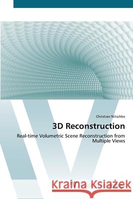 3D Reconstruction Nitschke, Christian 9783639404685 AV Akademikerverlag