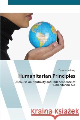 Humanitarian Principles Volberg, Thorsten 9783639405439 AV Akademikerverlag