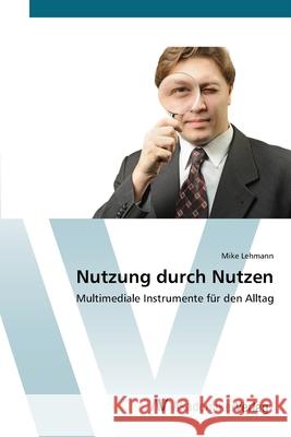 Nutzung durch Nutzen Lehmann, Mike 9783639407181