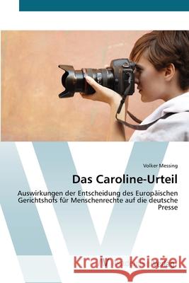 Das Caroline-Urteil Messing, Volker 9783639407822