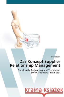 Das Konzept Supplier Relationship Management Cetin, Deniz 9783639408003 AV Akademikerverlag