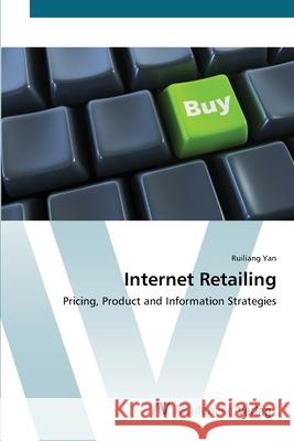 Internet Retailing Yan, Ruiliang 9783639408065 AV Akademikerverlag