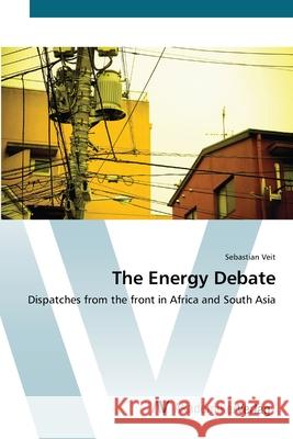 The Energy Debate Veit, Sebastian 9783639408256