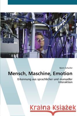 Mensch, Maschine, Emotion Schuller, Björn 9783639408317