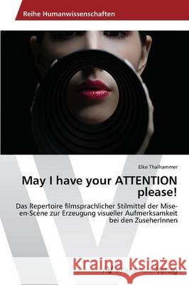 May I have your ATTENTION please! Thalhammer Elke 9783639409314