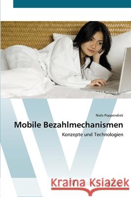 Mobile Bezahlmechanismen Poppendiek, Niels 9783639409703