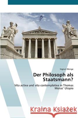 Der Philosoph als Staatsmann? Wenge, Ingrun 9783639410150 AV Akademikerverlag
