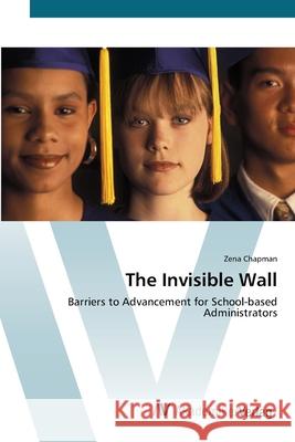 The Invisible Wall Chapman, Zena 9783639411034 AV Akademikerverlag