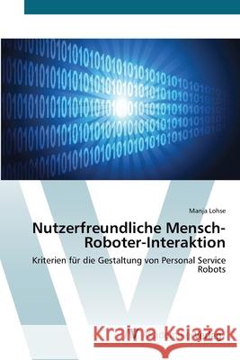 Nutzerfreundliche Mensch-Roboter-Interaktion Lohse, Manja 9783639412765 AV Akademikerverlag