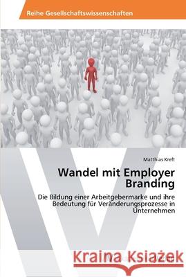 Wandel mit Employer Branding Kreft, Matthias 9783639414547