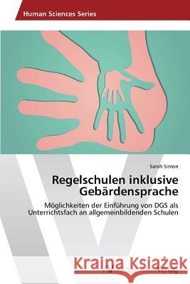 Regelschulen Inklusive Gebardensprache Simon Sarah 9783639414721