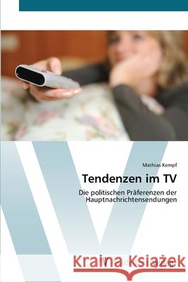 Tendenzen im TV Kempf, Mathias 9783639414783