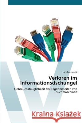Verloren im Informationsdschungel Kaczmirek, Lars 9783639415551 AV Akademikerverlag
