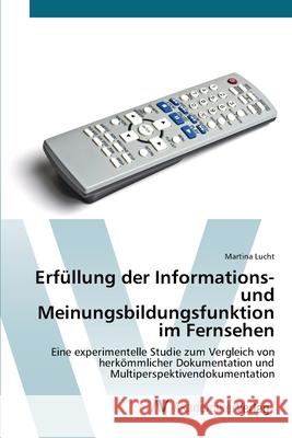 Erfüllung der Informations- und Meinungsbildungsfunktion im Fernsehen Lucht, Martina 9783639415926 AV Akademikerverlag