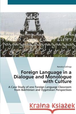 Foreign Language in a Dialogue and Monologue with Culture Collings, Natalia 9783639416855 AV Akademikerverlag