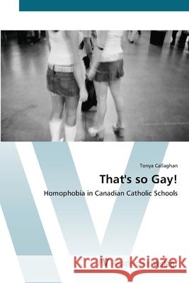 That's so Gay! Callaghan, Tonya 9783639417838