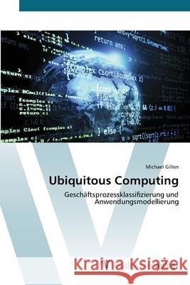 Ubiquitous Computing Gillen, Michael 9783639418347 AV Akademikerverlag
