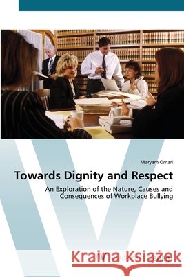 Towards Dignity and Respect Omari, Maryam 9783639418583