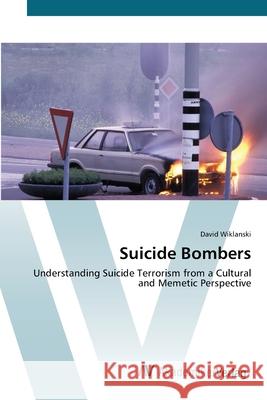 Suicide Bombers Wiklanski, David 9783639418934 AV Akademikerverlag