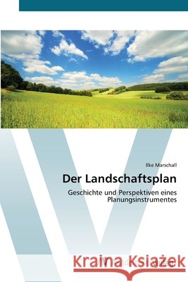 Der Landschaftsplan Marschall, Ilke 9783639419122
