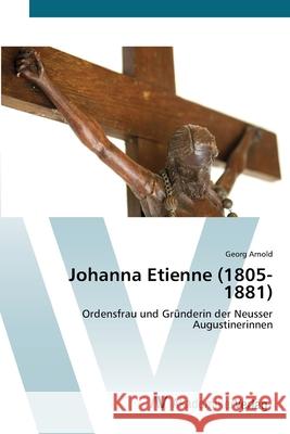 Johanna Etienne (1805-1881) Arnold, Georg 9783639419474