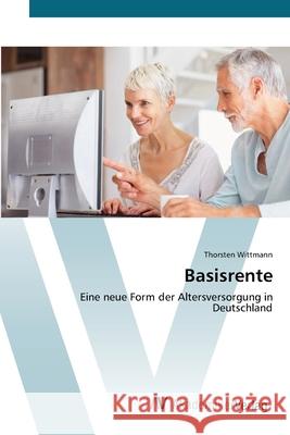 Basisrente Wittmann, Thorsten 9783639419924 AV Akademikerverlag