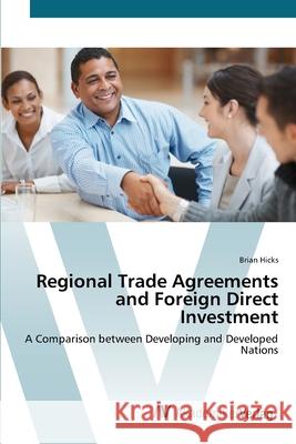 Regional Trade Agreements and Foreign Direct Investment Hicks, Brian 9783639422214