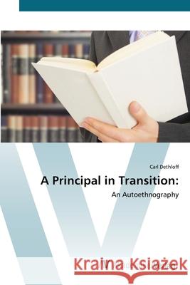 A Principal in Transition Dethloff, Carl 9783639422221 AV Akademikerverlag