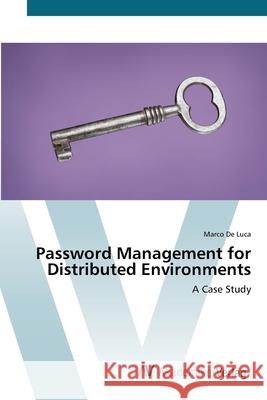 Password Management for Distributed Environments De Luca, Marco 9783639422757 AV Akademikerverlag