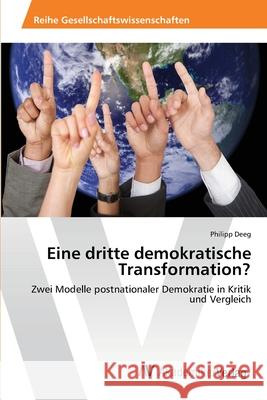 Eine dritte demokratische Transformation? Deeg, Philipp 9783639422870 AV Akademikerverlag
