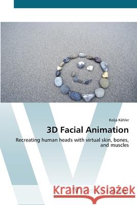 3D Facial Animation Kähler, Kolja 9783639423952
