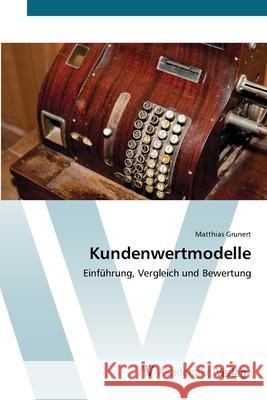 Kundenwertmodelle Grunert, Matthias 9783639424843 AV Akademikerverlag