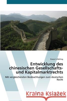 Entwicklung des chinesischen Gesellschafts- und Kapitalmarktrechts Li-Balling, Xiaoyi 9783639427035