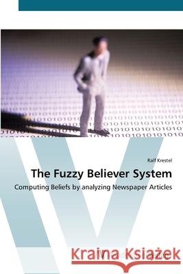 The Fuzzy Believer System Krestel, Ralf 9783639427844