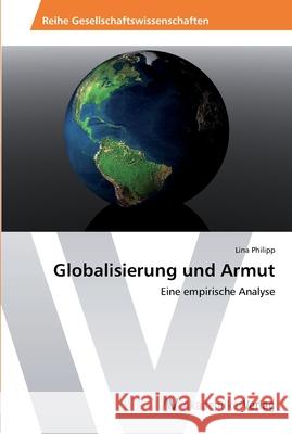 Globalisierung und Armut Philipp, Lina 9783639427950 AV Akademikerverlag