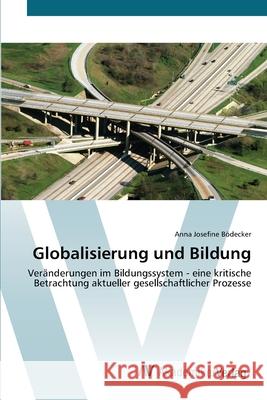 Globalisierung und Bildung Bödecker, Anna Josefine 9783639428377